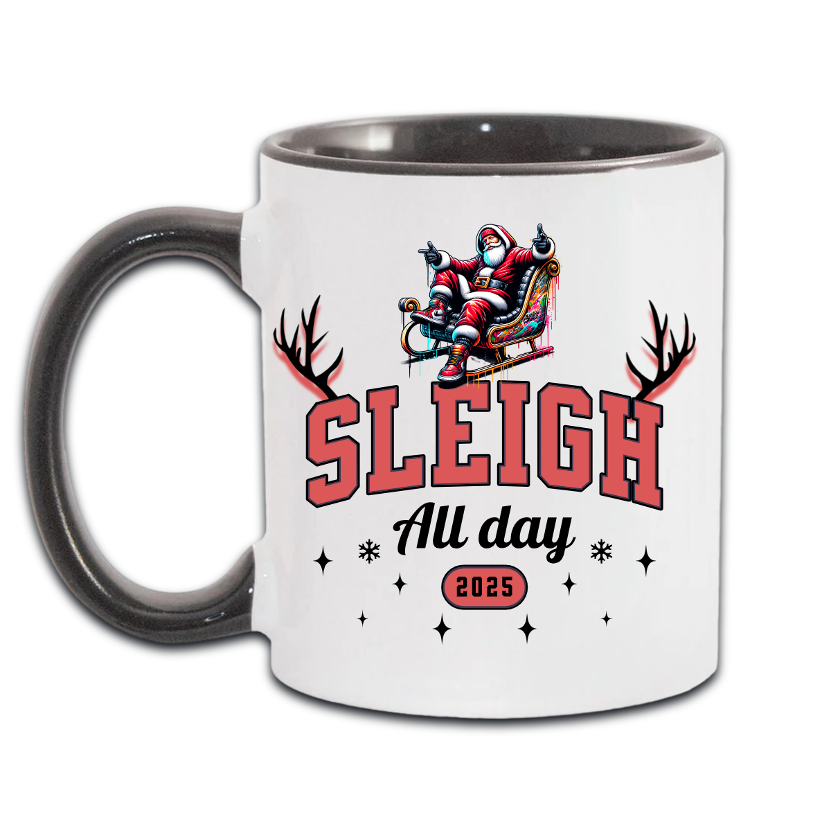 Sleigh All Day Christmas Mug - Funny Holiday Coffee Mug