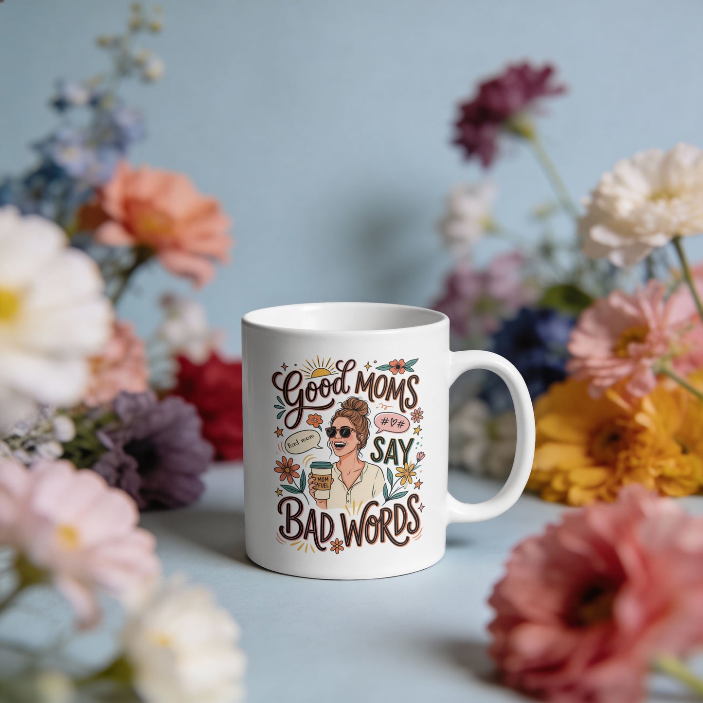Good Moms Say Bad Words Mug