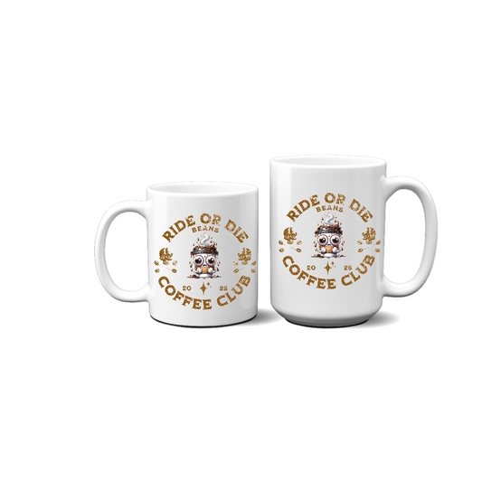 Ride or Die Beans Coffee Club Mug