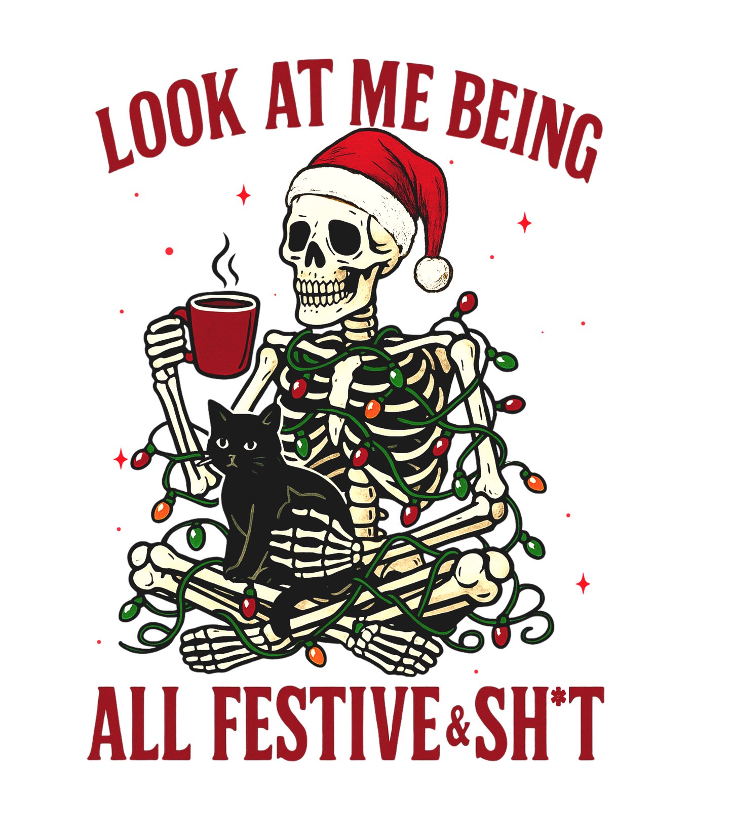 “Look at Me Being All Festive & Sh*t