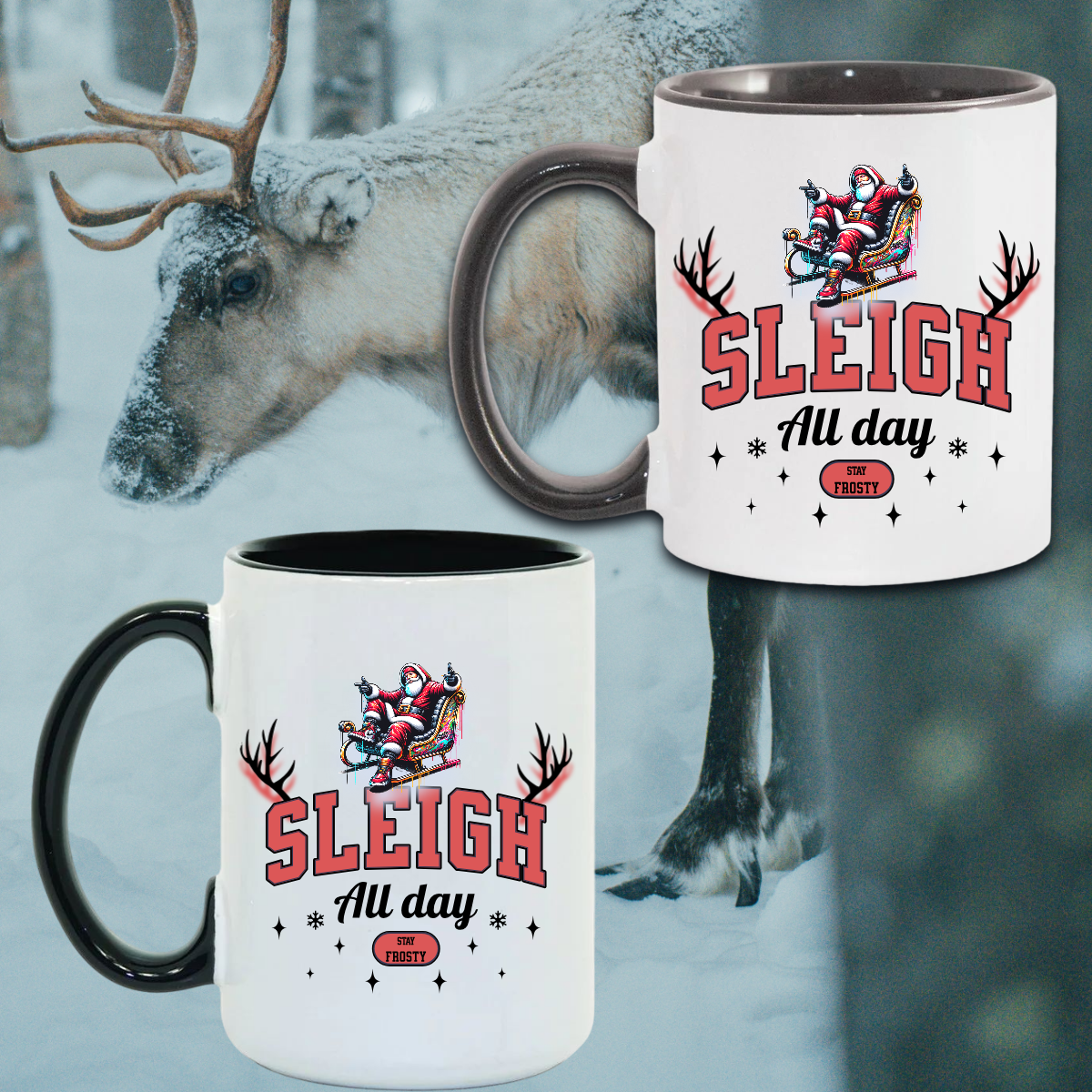 Sleigh All Day Christmas Mug - Funny Holiday Coffee Mug
