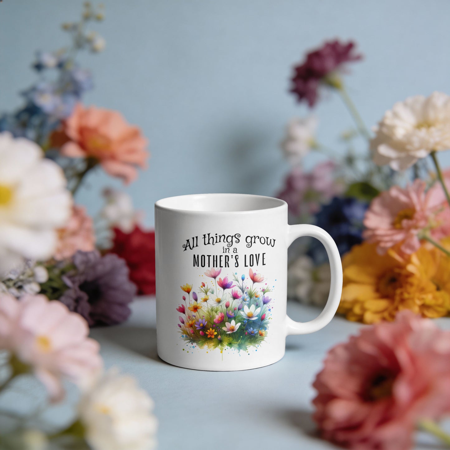 All Things Grow in a Mother’s Love Mug