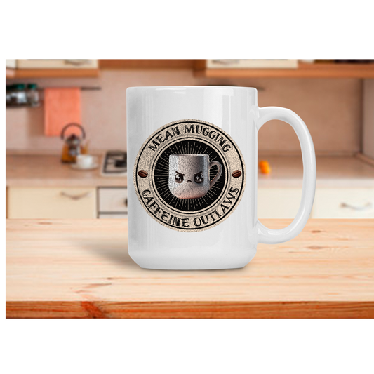 Mean Mugging – Caffeine Outlaws Coffee Mug